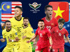 Malaysia - Việt Nam: Vàng cần thử lửa